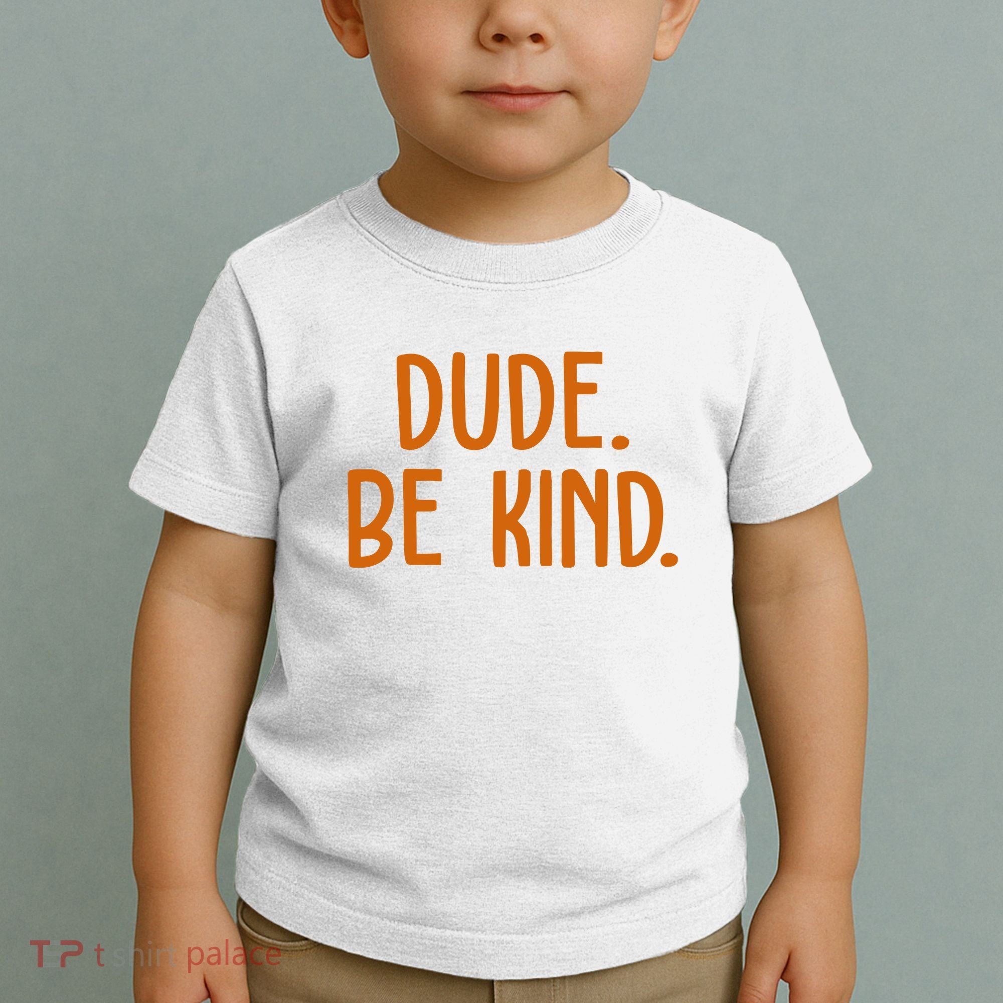 Dude Be Kind Anti Bully Toddler T-Shirt