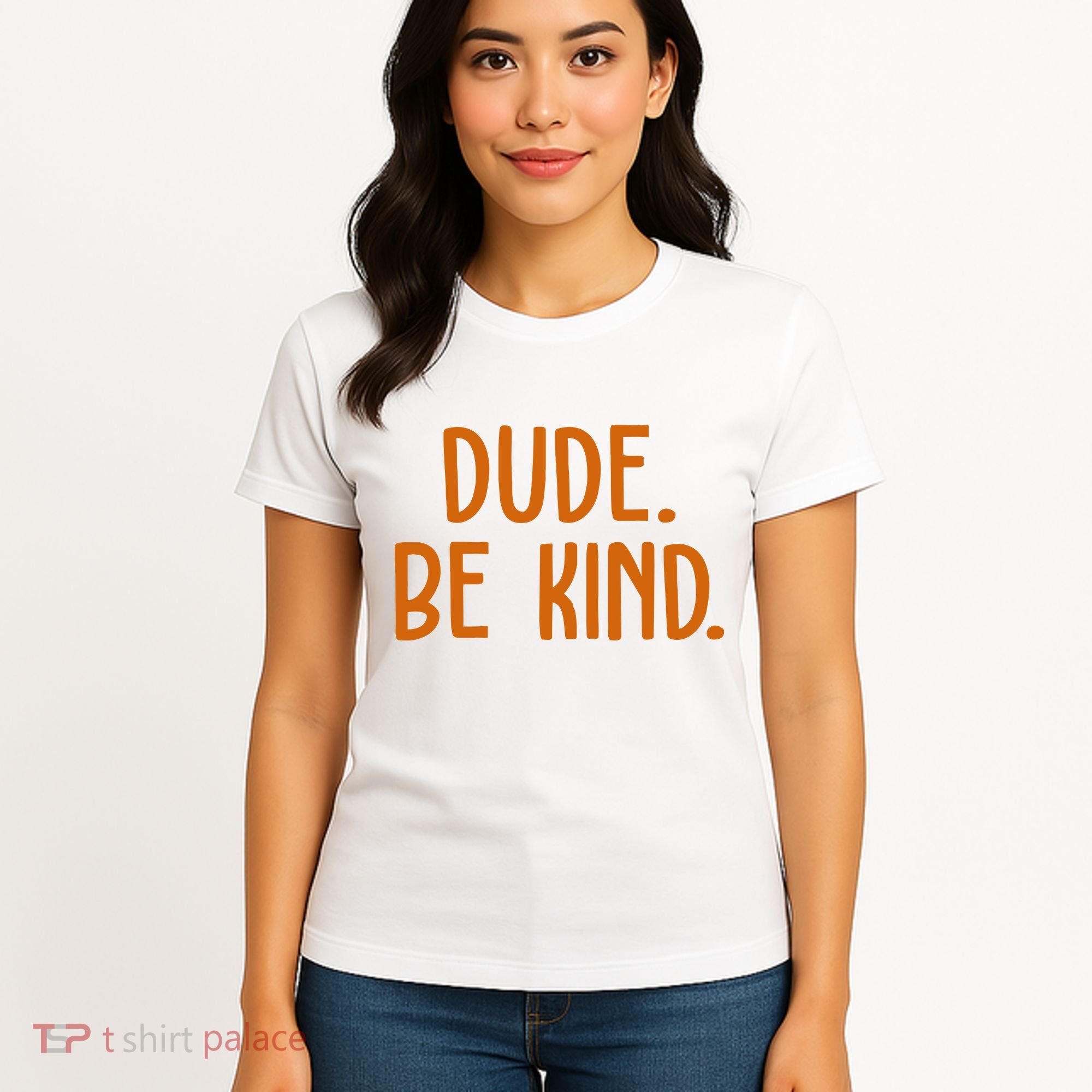 Dude Be Kind Anti Bully Women's T-Shirt
