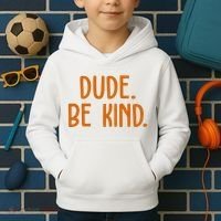Dude Be Kind Anti Bully Kids Hoodie thumb 2
