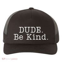 Dude Be Kind Every Child Matters Yupoong Adult 5-Panel Trucker Hat thumb 0