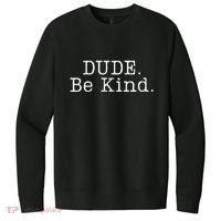 Dude Be Kind Every Child Matters V.I.T. Fleece Crew Sweatshirt thumb 0