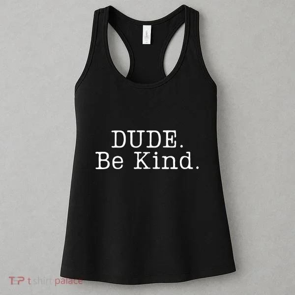 Dude Be Kind Every Child Matters Women's Tank Top