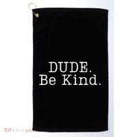 Dude Be Kind Every Child Matters Golf Towel thumb 0