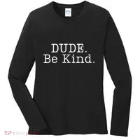 Dude Be Kind Every Child Matters Women's Long Sleeve Shirt thumb 0