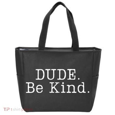 Dude Be Kind Every Child Matters Tote Bag