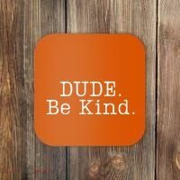 Dude Be Kind Every Child Matters Coaster thumb 0