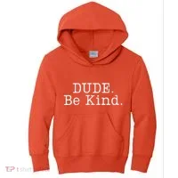 Dude Be Kind Every Child Matters Kids Hoodie thumb 0