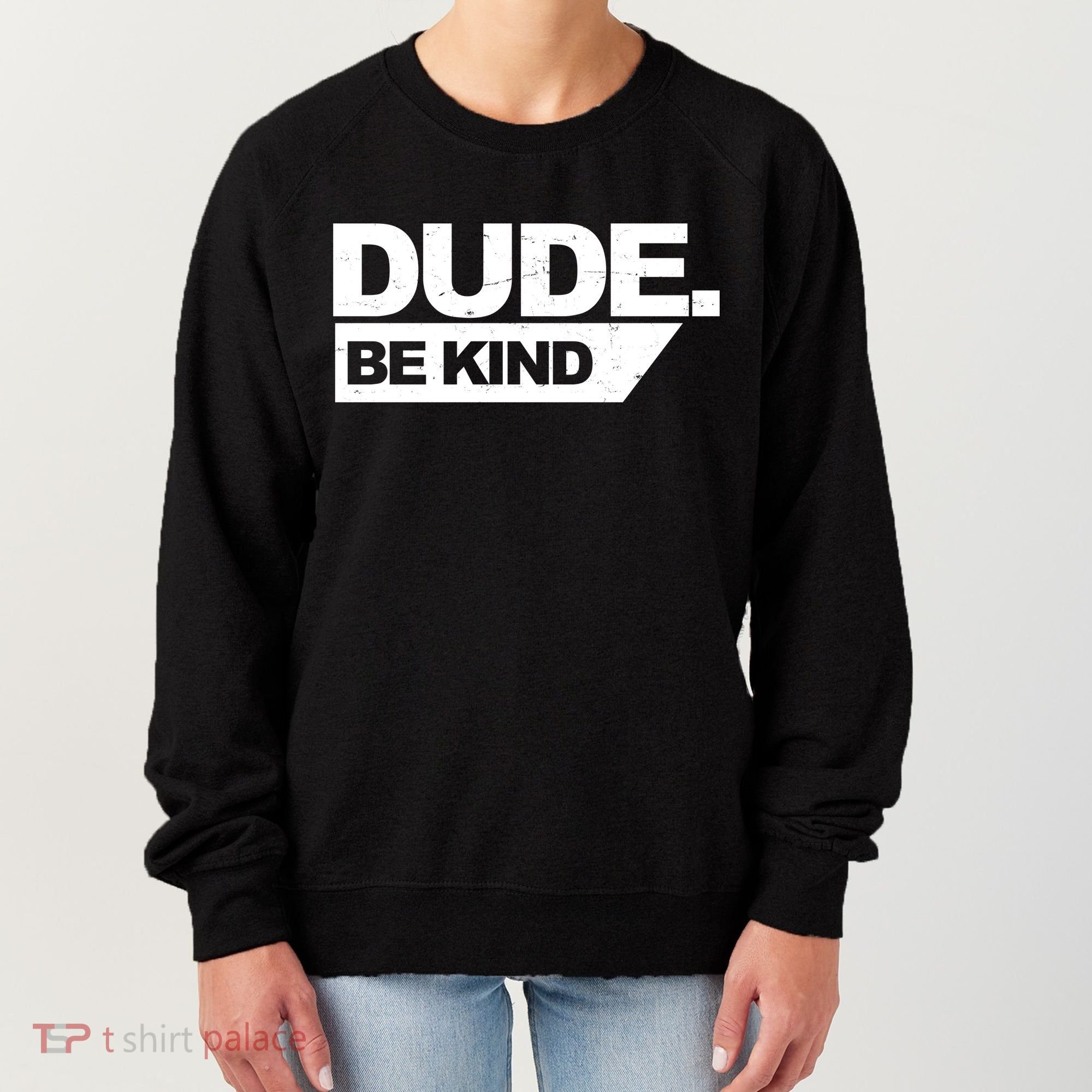 Dude Be Kind Anti Bullying Retro Women's Sweatshirt