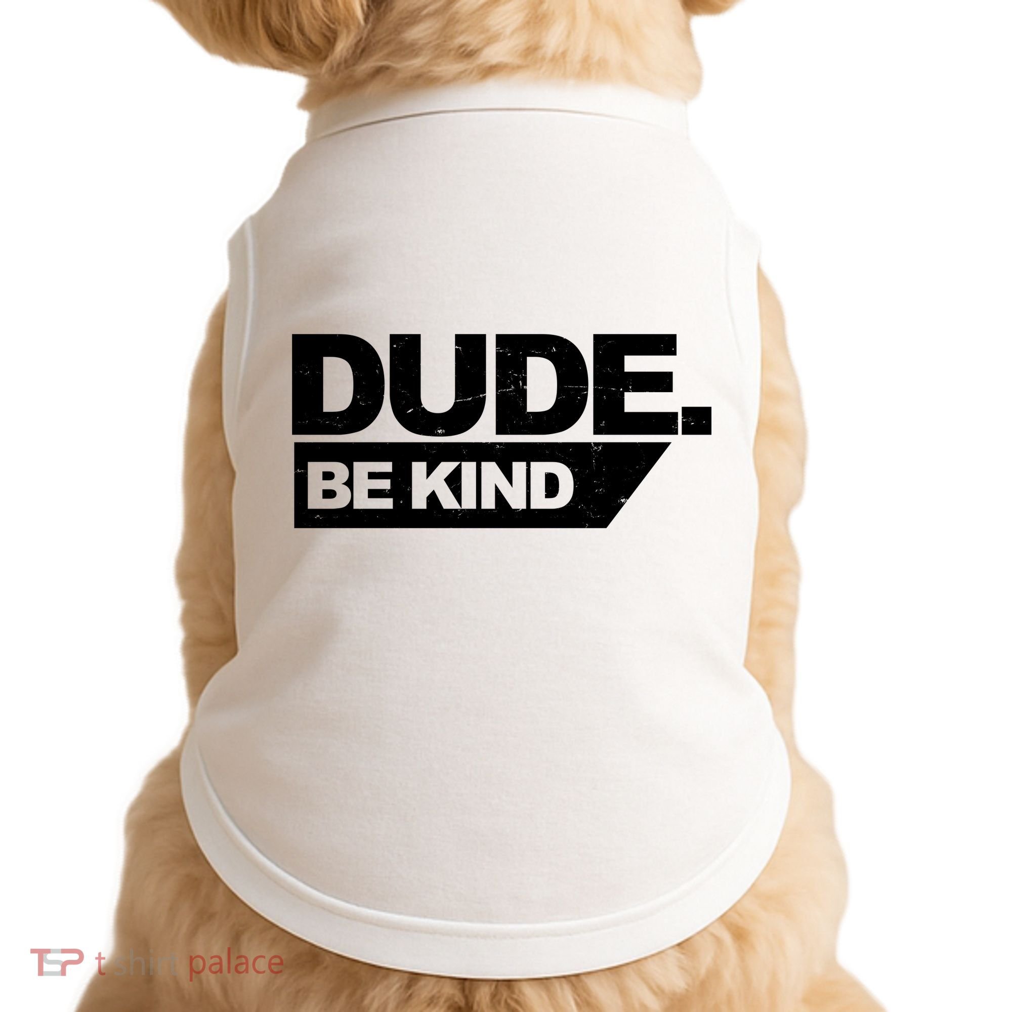 Dude Be Kind Anti Bullying Retro Doggie Tank
