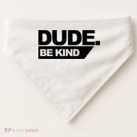 Dude Be Kind Anti Bullying Retro USA-Made Doggie Bandana thumb 0
