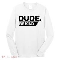 Dude Be Kind Anti Bullying Retro Long Sleeve Shirt thumb 0