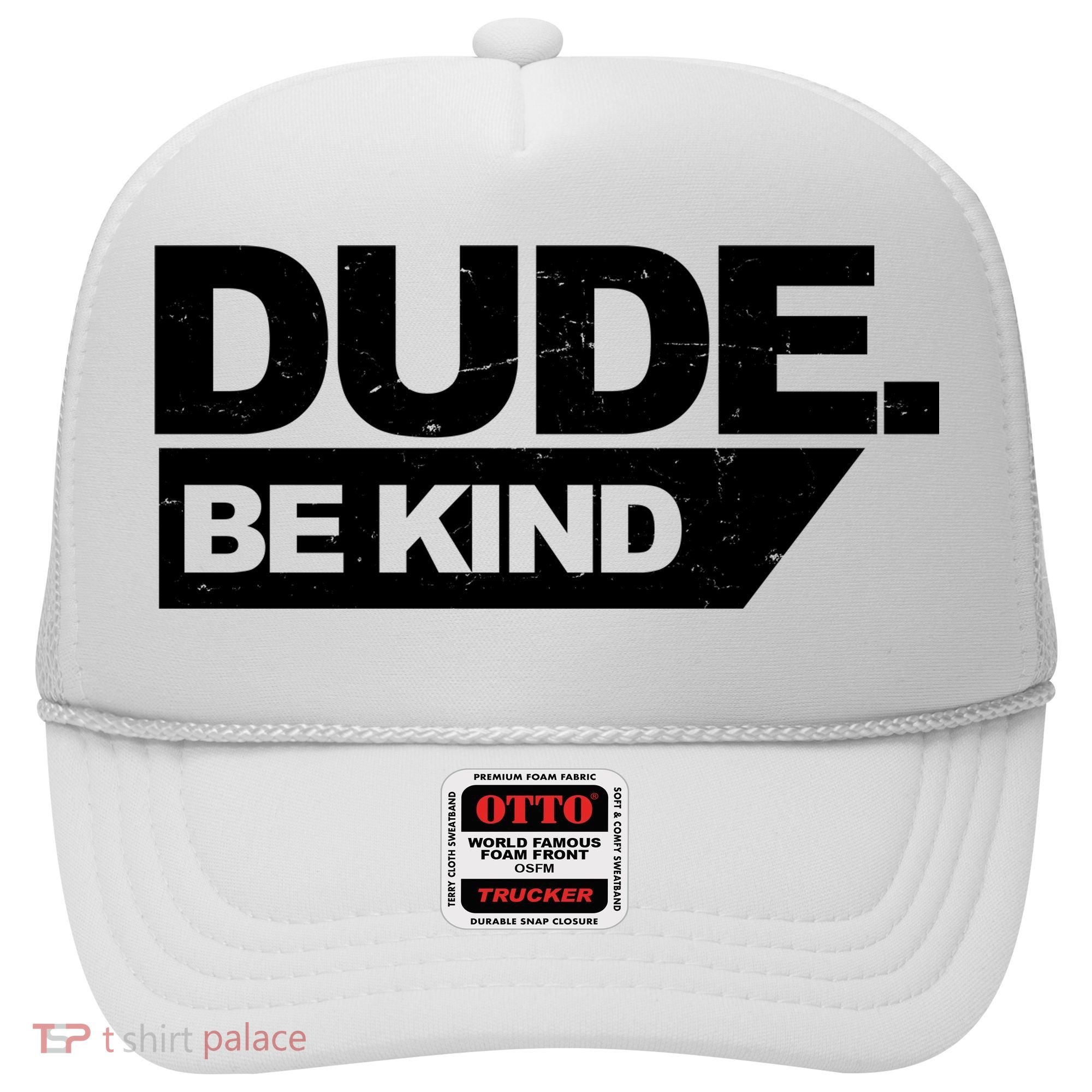 Dude Be Kind Anti Bullying Retro Hat