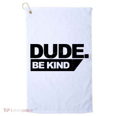 Dude Be Kind Anti Bullying Retro Golf Towel