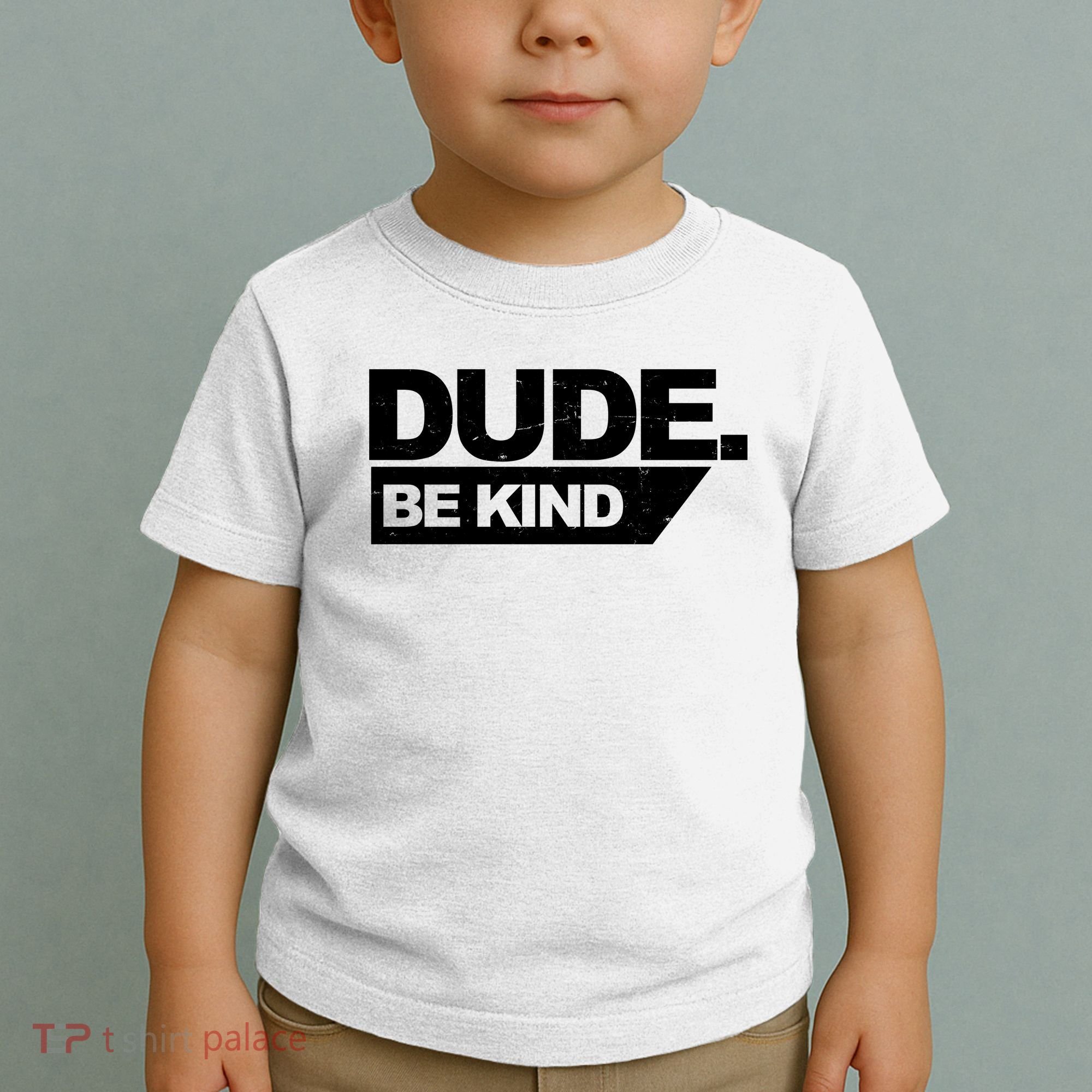 Dude Be Kind Anti Bullying Retro Toddler T-Shirt