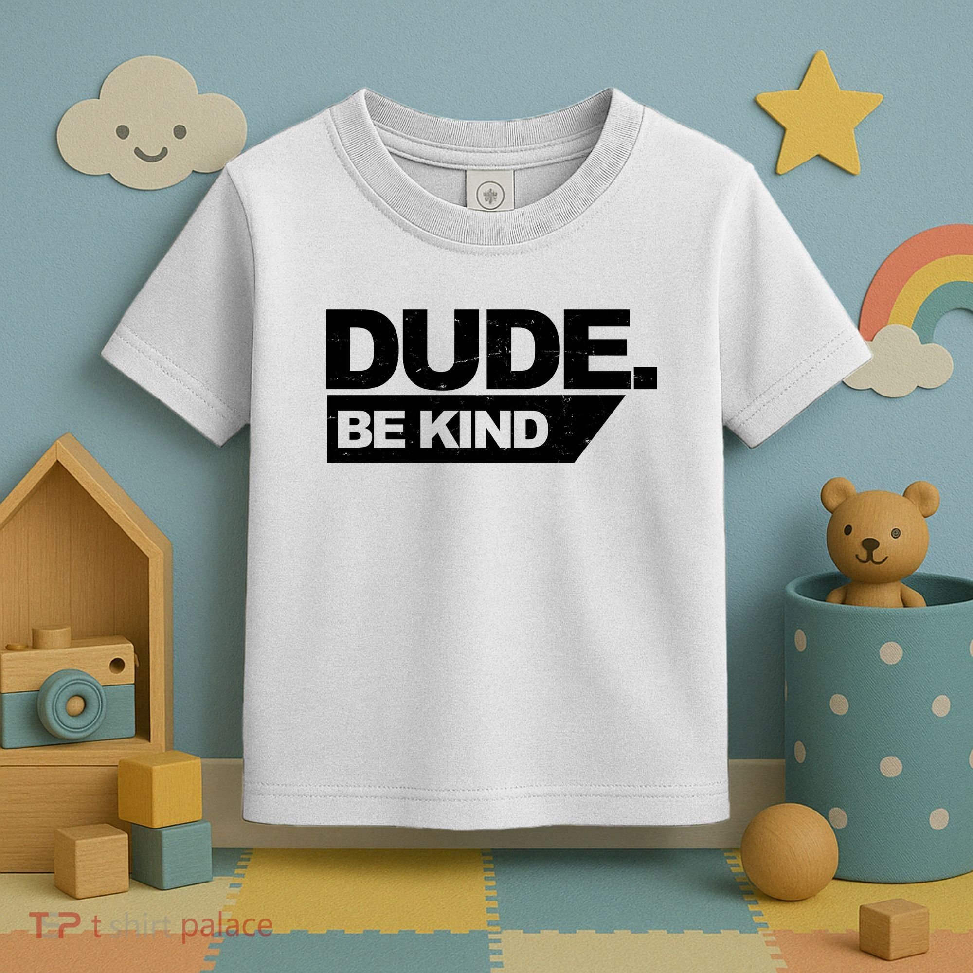 Dude Be Kind Anti Bullying Retro Toddler T-Shirt