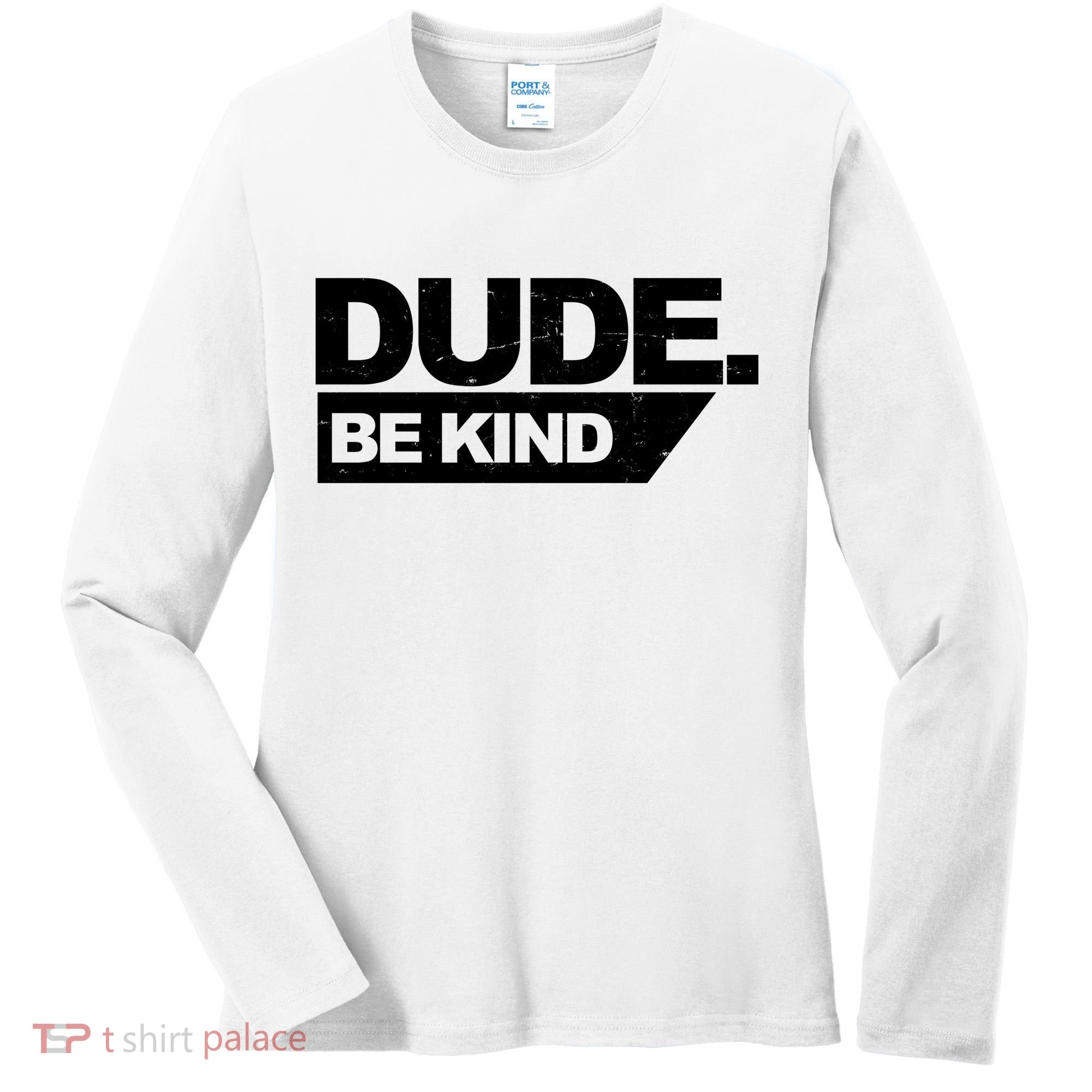 Dude Be Kind Anti Bullying Retro Women's Long Sleeve Shirt