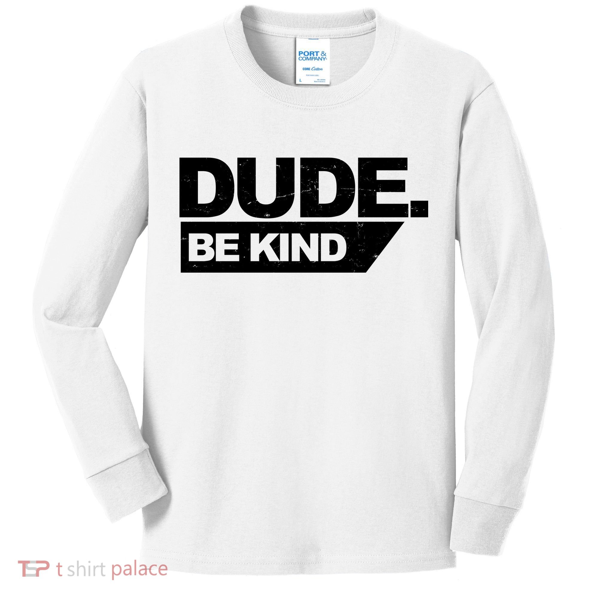 Dude Be Kind Anti Bullying Retro Kids Long Sleeve Shirt