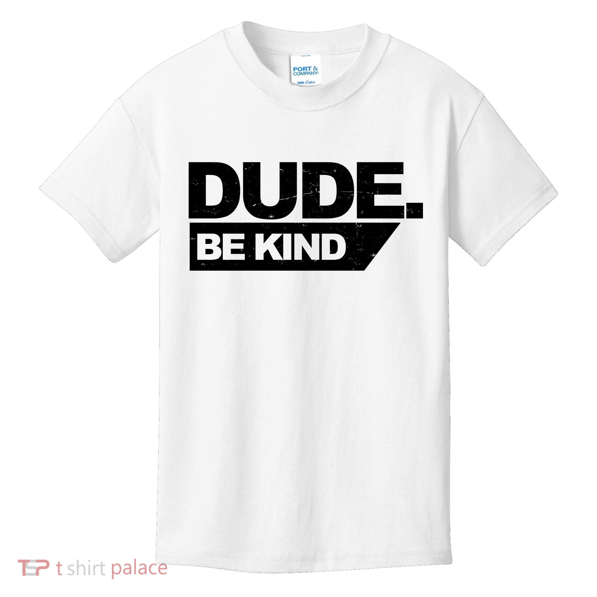 Dude Be Kind Anti Bullying Retro Kids T-Shirt