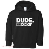 Dude Be Kind Kids Unity Day Orange Anti Bullying Toddler Hoodie thumb 0