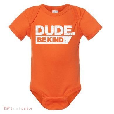 Dude Be Kind Kids Unity Day Orange Anti Bullying Baby Bodysuit