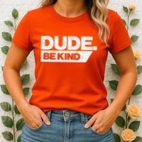 Dude Be Kind Kids Unity Day Orange Anti Bullying Women's T-Shirt thumb 2
