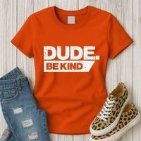 Dude Be Kind Kids Unity Day Orange Anti Bullying Women's T-Shirt thumb 3