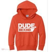 Dude Be Kind Kids Unity Day Orange Anti Bullying Kids Hoodie thumb 0