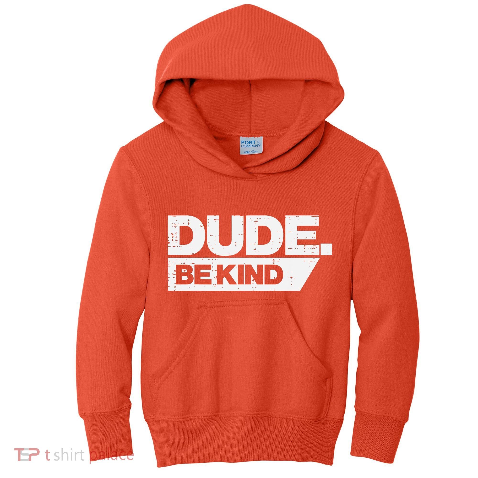 Dude Be Kind Kids Unity Day Orange Anti Bullying Kids Hoodie