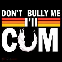 Don't Bully Me I'll Come Backpack thumb 2