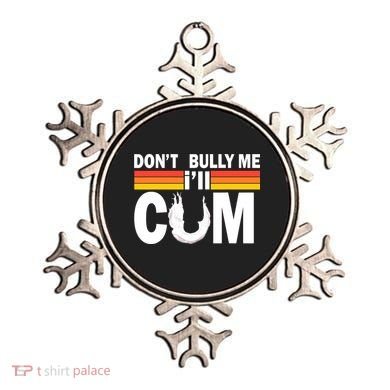 Don't Bully Me I'll Come Ornament