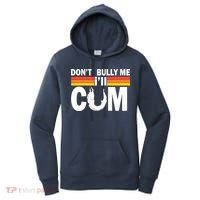 Don't Bully Me I'll Come Women's Hoodie thumb 0