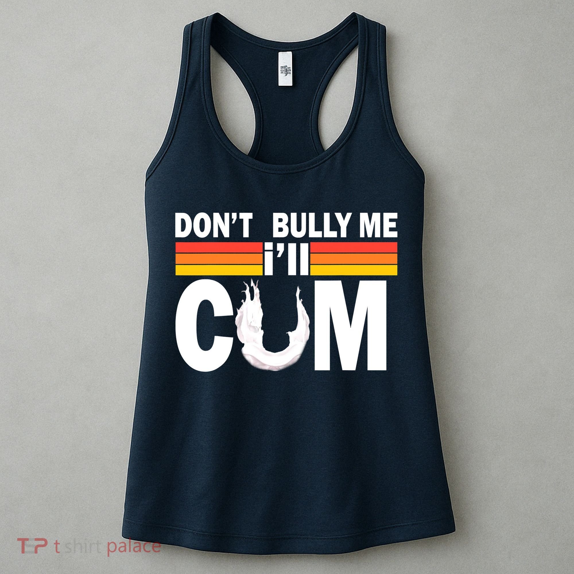 Don't Bully Me I'll Come Women's Tank Top