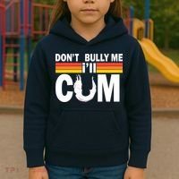 Don't Bully Me I'll Come Kids Hoodie thumb 3