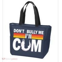 Don't Bully Me I'll Come Tote Bag thumb 3
