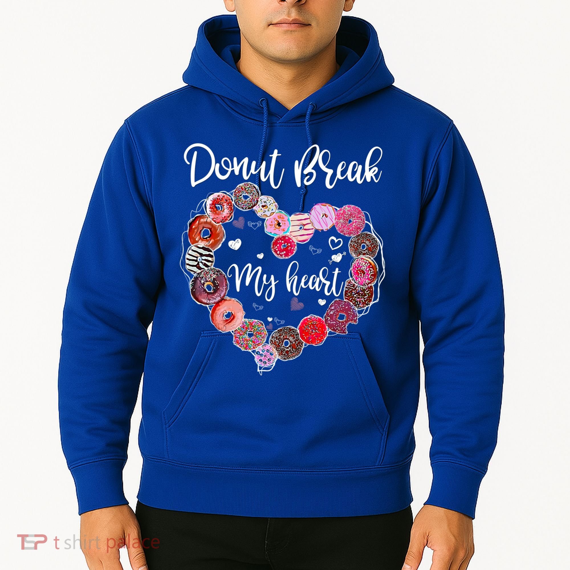 Donut Break My Heart Valentine's Day And For Donuts Great Gift Hoodie