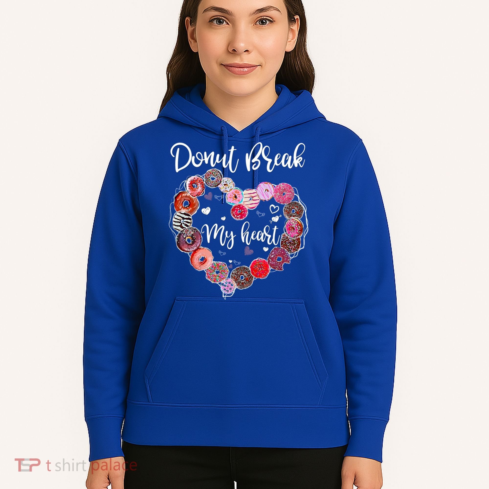 Donut Break My Heart Valentine's Day And For Donuts Great Gift Hoodie