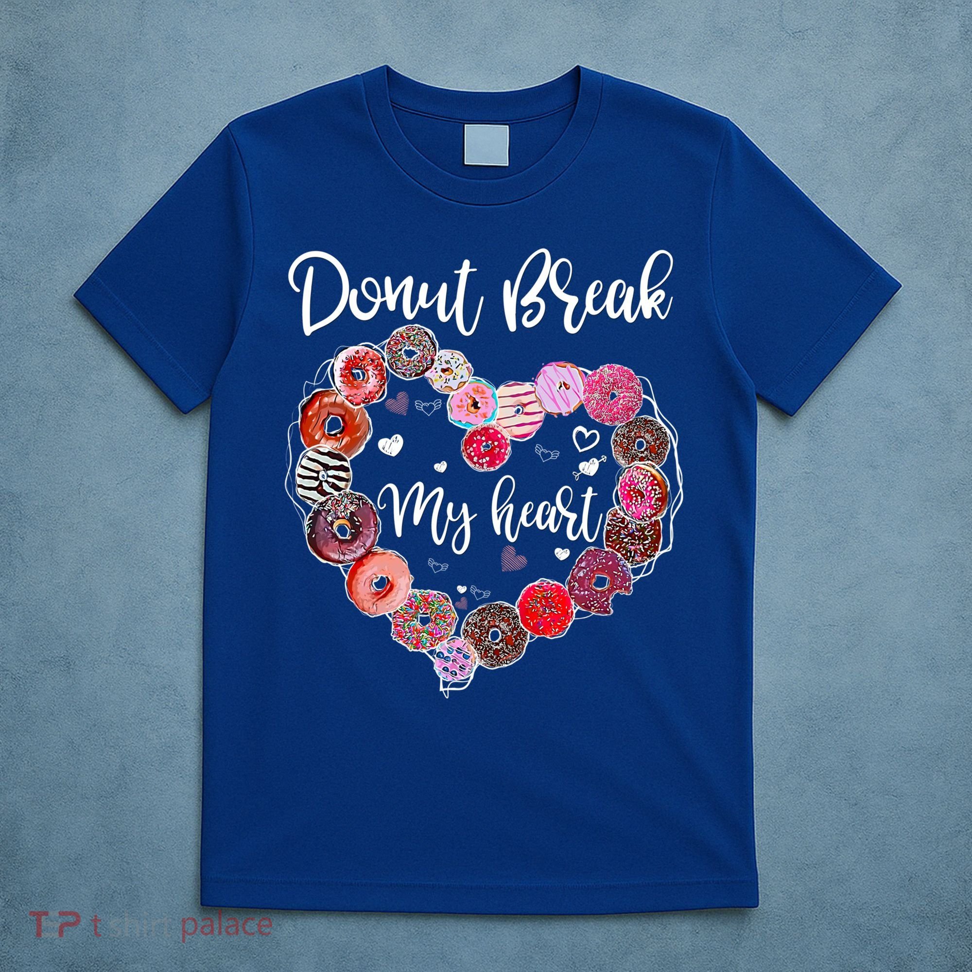 Donut Break My Heart Valentine's Day And For Donuts Great Gift T-Shirt
