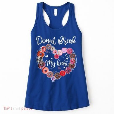 Donut Break My Heart Valentine's Day And For Donuts Great Gift Women's Tank Top