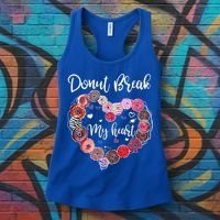 Donut Break My Heart Valentine's Day And For Donuts Great Gift Women's Tank Top thumb 3