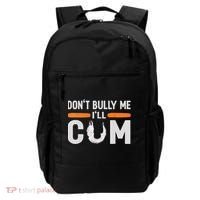 Don't Bully Me I'll Come, Dont Bully Me Ill Come Backpack thumb 0