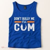 Don't Bully Me I'll Come, Dont Bully Me Ill Come Tank Top thumb 2