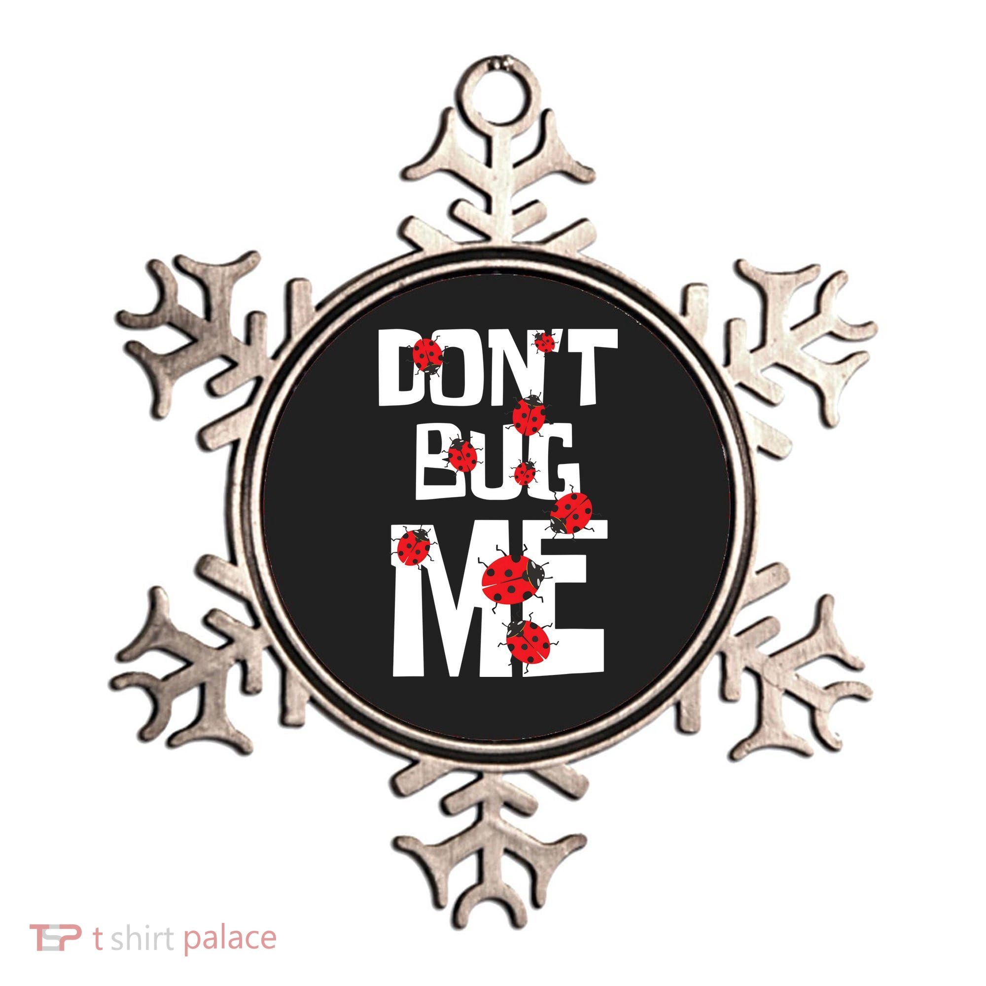 Don't Bug Me Entomophile Entomology Zoology Ladybug Ornament
