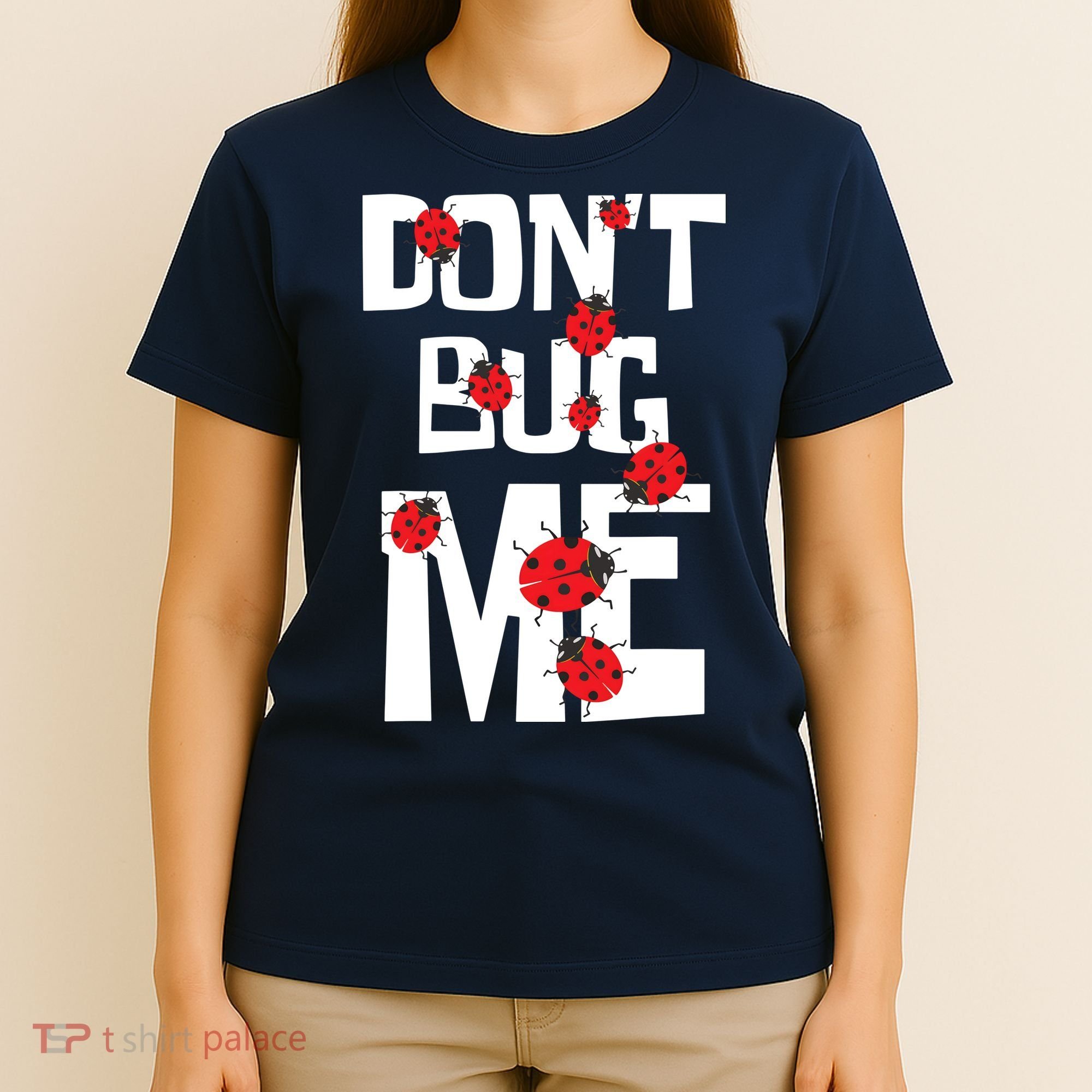 Don't Bug Me Entomophile Entomology Zoology Ladybug T-Shirt
