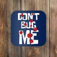 Don't Bug Me Entomophile Entomology Zoology Ladybug Coaster thumb 0