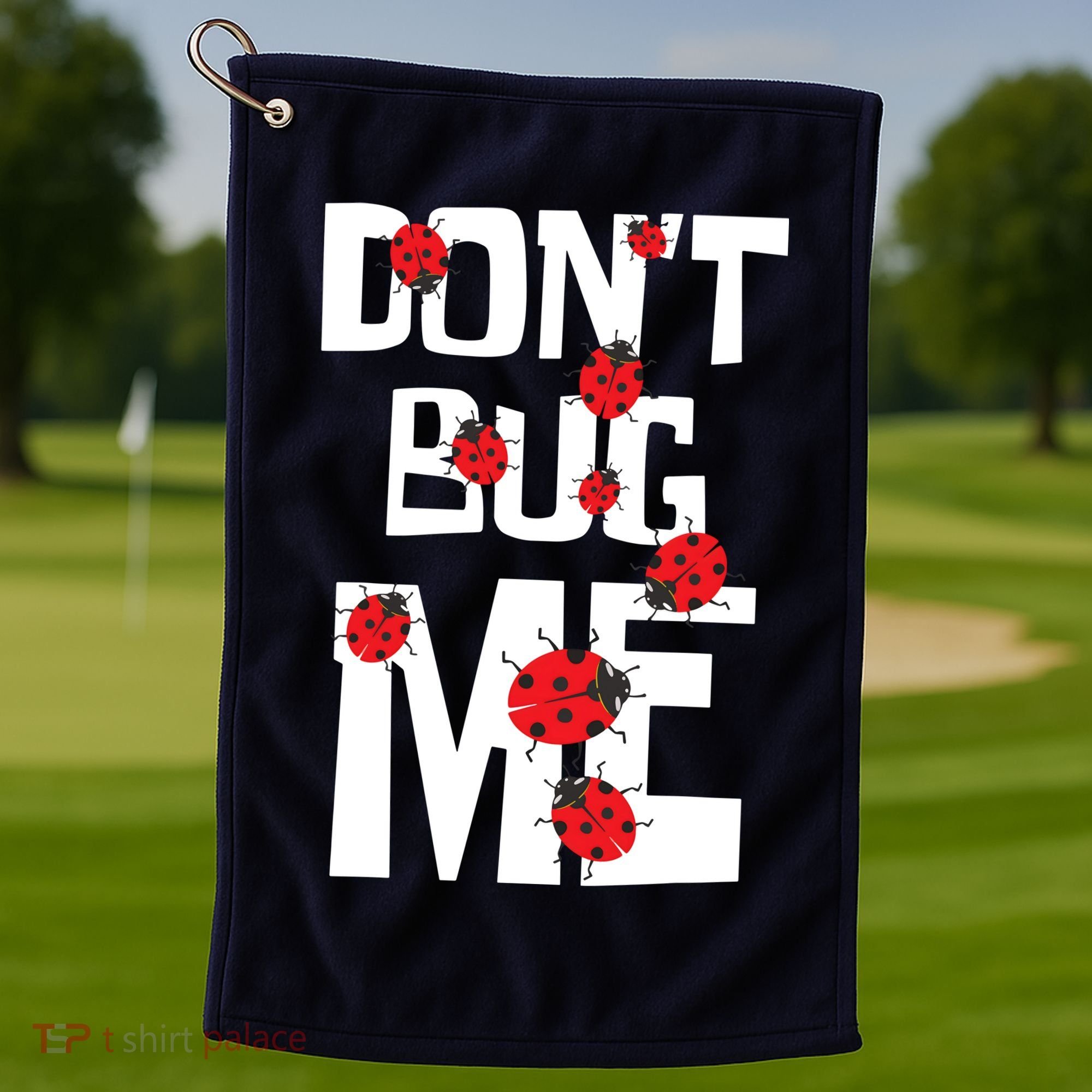 Don't Bug Me Entomophile Entomology Zoology Ladybug Golf Towel