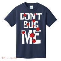 Don't Bug Me Entomophile Entomology Zoology Ladybug Kids T-Shirt thumb 0