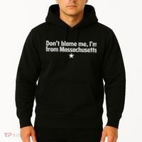 DonT Blame Me IM From Massachusetts Rights Feminist Hoodie thumb 2