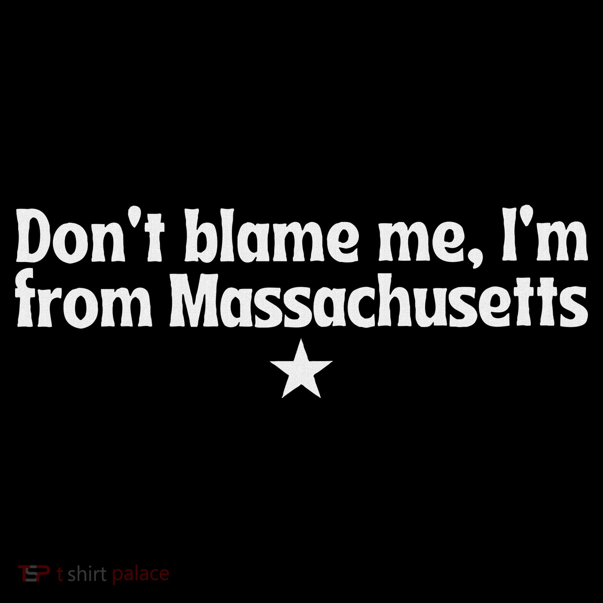 DonT Blame Me IM From Massachusetts Rights Feminist Women's Hoodie