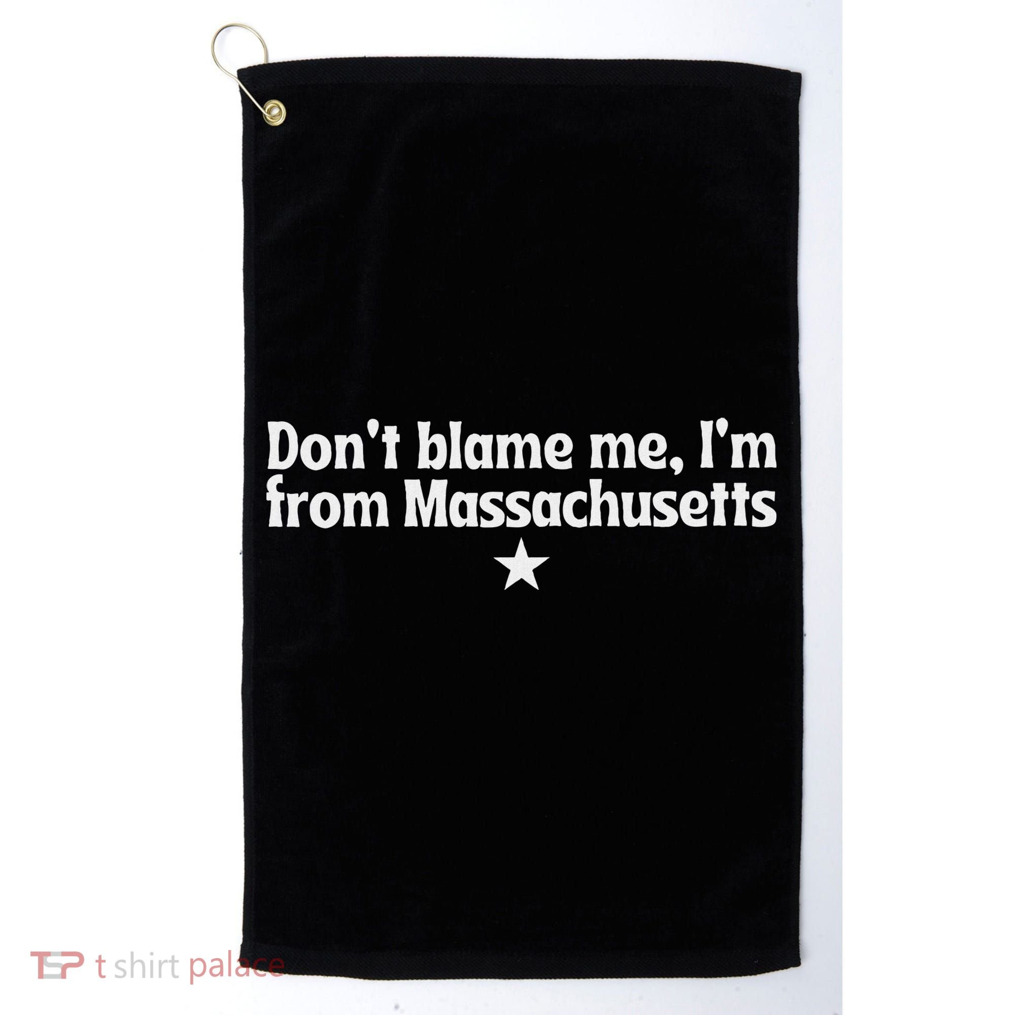 DonT Blame Me IM From Massachusetts Rights Feminist Golf Towel
