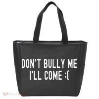 DonT Bully Me ILl Come Funny Sarcastic Meme Tote Bag thumb 0